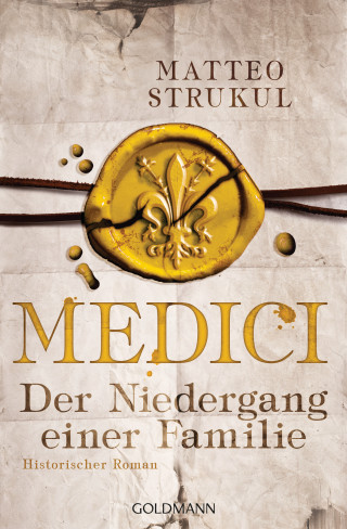Matteo Strukul: Medici - Der Niedergang einer Familie
