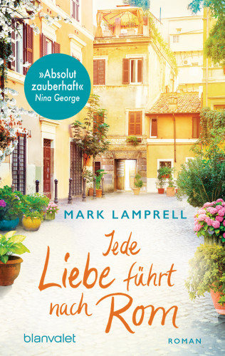 Mark Lamprell: Jede Liebe führt nach Rom