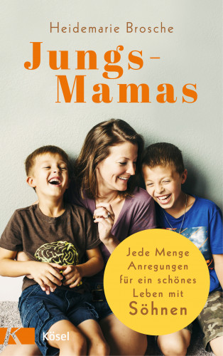 Heidemarie Brosche: Jungs-Mamas