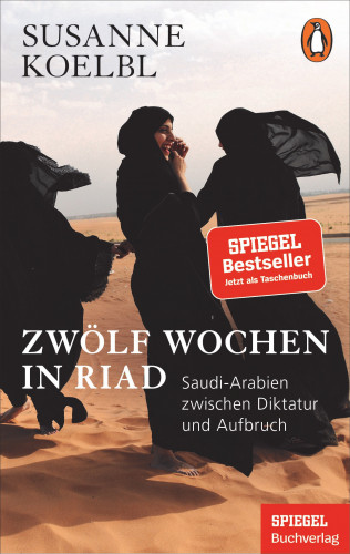 Susanne Koelbl: Zwölf Wochen in Riad