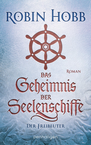 Robin Hobb: Das Geheimnis der Seelenschiffe - Der Freibeuter