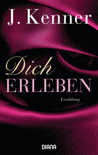 J. Kenner: Dich erleben