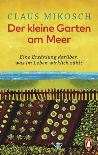 Claus Mikosch: Der kleine Garten am Meer