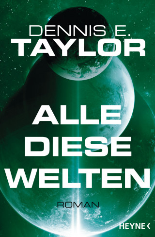 Dennis E. Taylor: Alle diese Welten