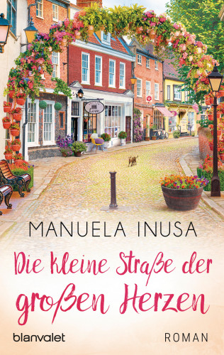 Manuela Inusa: Die kleine Straße der großen Herzen