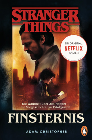 Adam Christopher: Stranger Things: Finsternis - DIE OFFIZIELLE DEUTSCHE AUSGABE – ein NETFLIX-Original