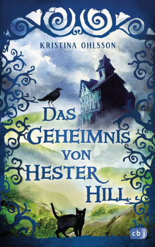 Kristina Ohlsson: Das Geheimnis von Hester Hill
