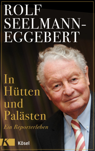 Rolf Seelmann-Eggebert: In Hütten und Palästen