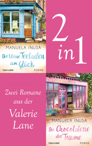 Manuela Inusa: Valerie Lane - Der kleine Teeladen zum Glück / Die Chocolaterie der Träume