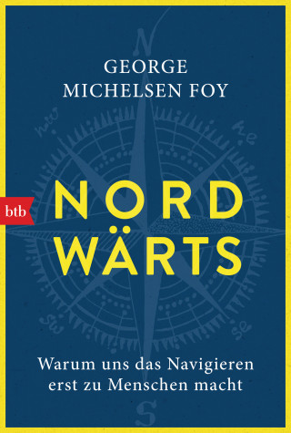 George Michelsen Foy: NORDWÄRTS