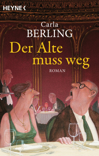 Carla Berling: Der Alte muss weg