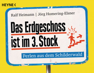 Ralf Heimann, Jörg Homering-Elsner: Das Erdgeschoss ist im 3. Stock