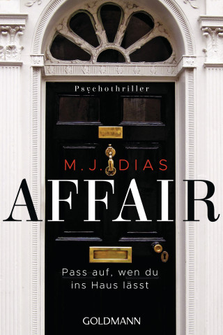 M. J. Dias: Affair. Pass auf, wen du ins Haus lässt