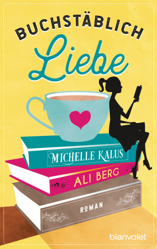 Ali Berg, Michelle Kalus: Buchstäblich Liebe
