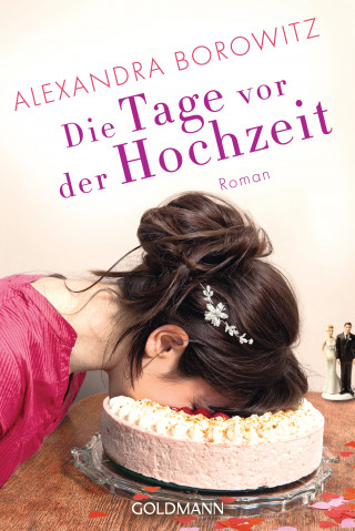 Alexandra Borowitz: Die Tage vor der Hochzeit