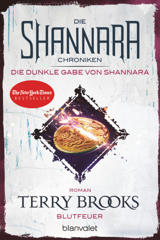 Terry Brooks: Die Shannara-Chroniken: Die dunkle Gabe von Shannara 2 - Blutfeuer