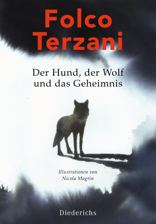 Folco Terzani: Der Hund, der Wolf und das Geheimnis