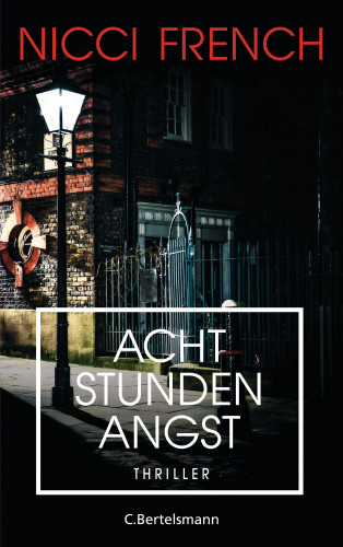 Nicci French: Acht Stunden Angst