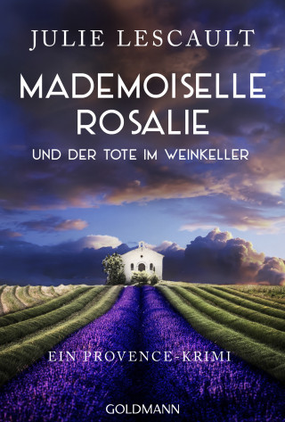 Julie Lescault: Mademoiselle Rosalie und der Tote im Weinkeller