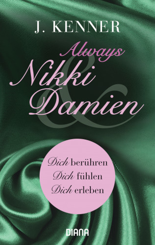 J. Kenner: Always Nikki & Damien (Stark Novellas 7-9)