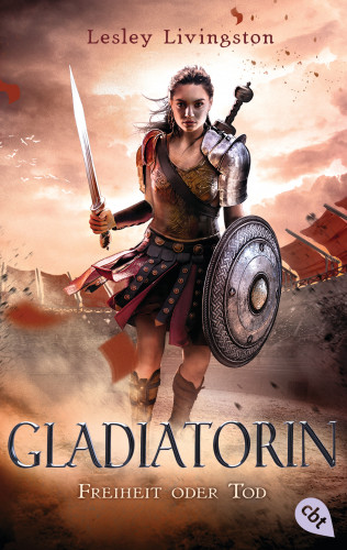 Lesley Livingston: Gladiatorin - Freiheit oder Tod