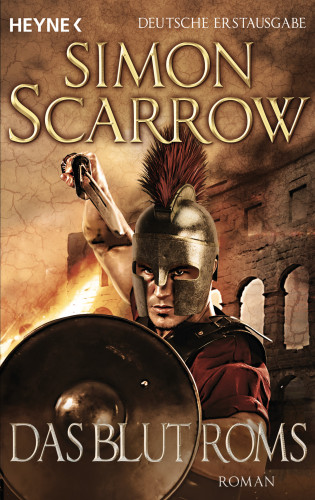 Simon Scarrow: Das Blut Roms