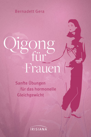 Bernadett Gera: Qigong für Frauen