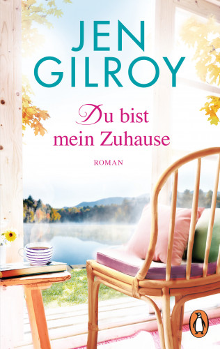 Jen Gilroy: Du bist mein Zuhause