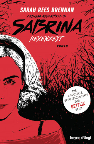 Sarah Rees Brennan: Chilling Adventures of Sabrina: Hexenzeit
