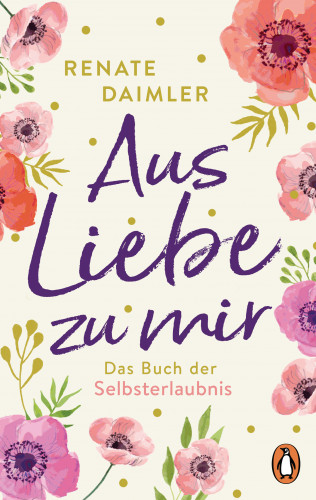 Renate Daimler: Aus Liebe zu mir