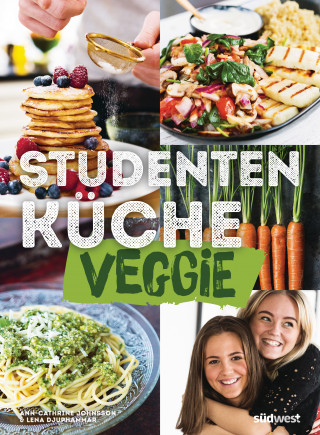 Ann-Cathrine Johnsson, Lena Djuphammar: Studentenküche veggie - Mehr als 60 einfache vegetarische Rezepte, Infos zu leckerem Fleischersatz und das wichtigste Küchen-Know-How