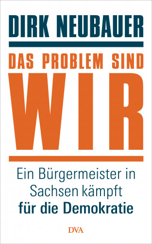 Dirk Neubauer: Das Problem sind wir