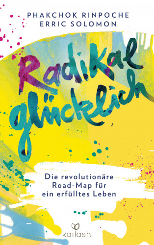 Phakchok Rinpoche, Erric Solomon: Radikal glücklich