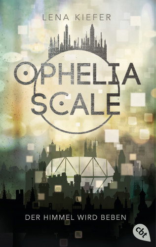 Lena Kiefer: Ophelia Scale - Der Himmel wird beben