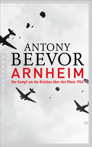 Antony Beevor: Arnheim
