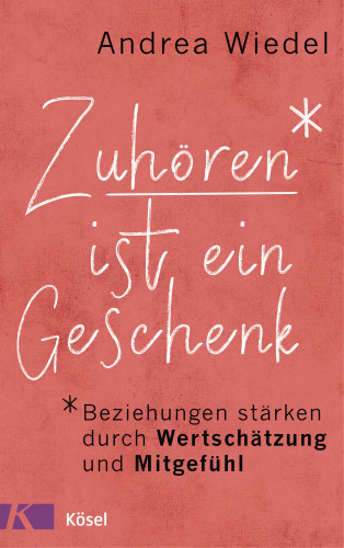 Andrea Wiedel: Zuhören ist ein Geschenk