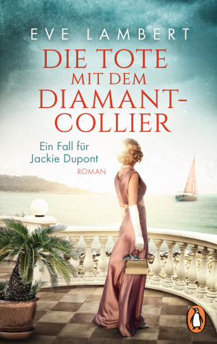 Eve Lambert: Die Tote mit dem Diamantcollier - Ein Fall für Jackie Dupont