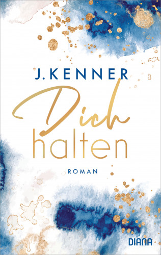 J. Kenner: Dich halten (Stark 5)