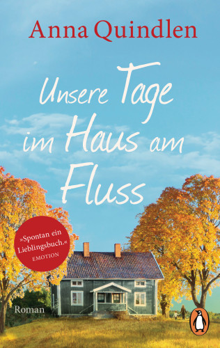 Anna Quindlen: Unsere Tage im Haus am Fluss