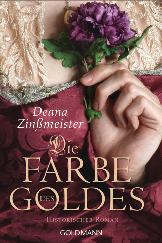 Deana Zinßmeister: Die Farbe des Goldes