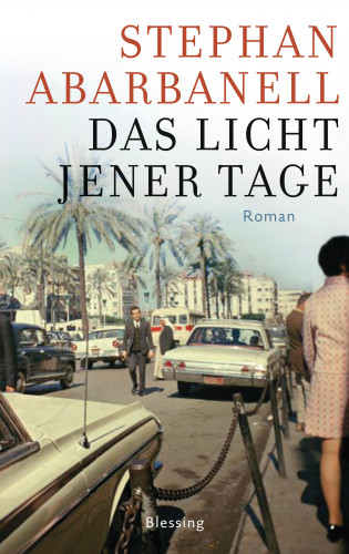 Stephan Abarbanell: Das Licht jener Tage