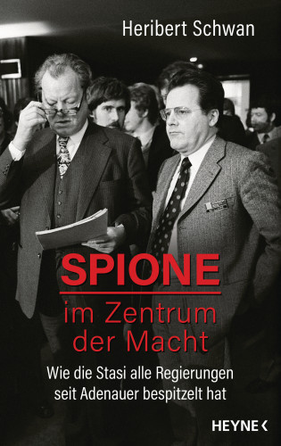 Heribert Schwan: Spione im Zentrum der Macht