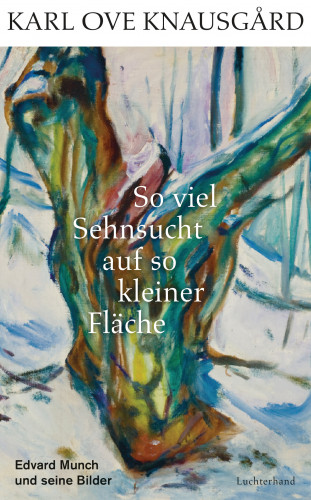 Karl Ove Knausgård: So viel Sehnsucht auf so kleiner Fläche