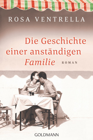 Rosa Ventrella: Die Geschichte einer anständigen Familie