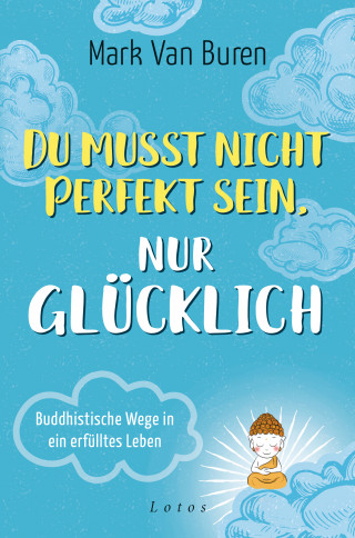 Mark Van Buren: Du musst nicht perfekt sein, nur glücklich