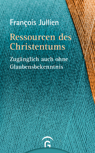 François Jullien: Ressourcen des Christentums