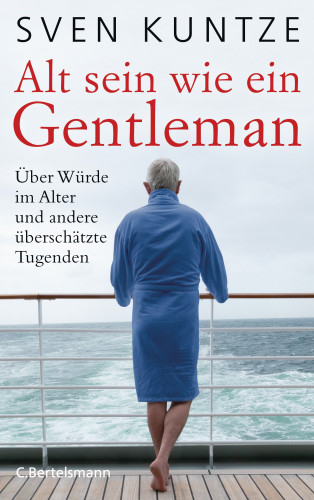 Sven Kuntze: Alt sein wie ein Gentleman