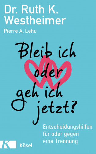 Ruth K. Westheimer, Pierre A. Lehu: Bleib ich oder geh ich jetzt?