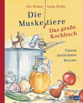 Ute Krause, Luisa Zerbo: Die Muskeltiere - Das große Kochbuch