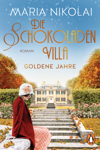 Maria Nikolai: Die Schokoladenvilla – Goldene Jahre